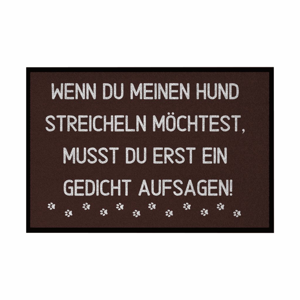 Fußmatte mit Gummirand "Wenn du meinen Hund streicheln möchtest..." - Grafikmagie