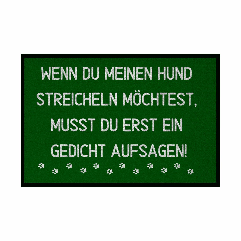 Fußmatte mit Gummirand "Wenn du meinen Hund streicheln möchtest..." - Grafikmagie