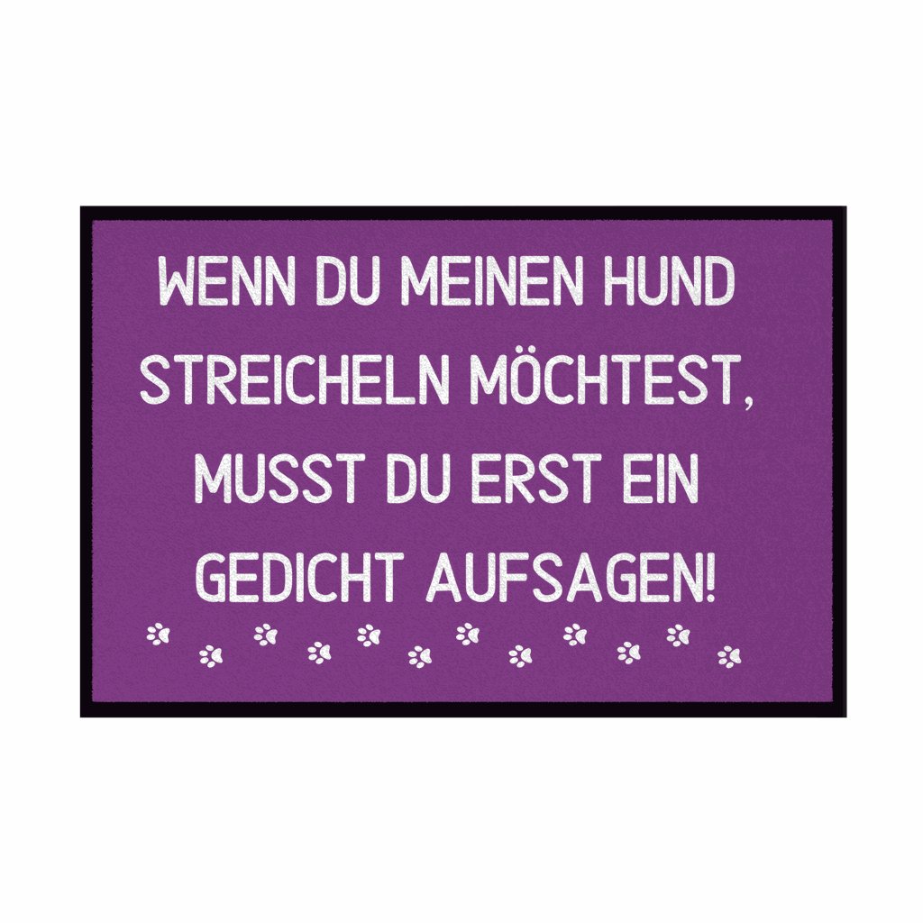 Fußmatte mit Gummirand "Wenn du meinen Hund streicheln möchtest..." - Grafikmagie
