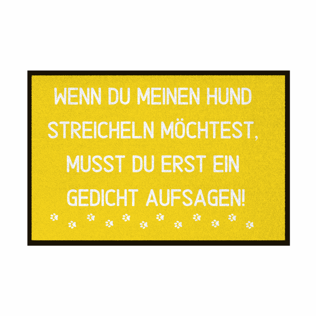 Fußmatte mit Gummirand "Wenn du meinen Hund streicheln möchtest..." - Grafikmagie