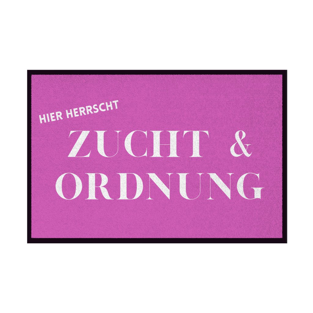 Fußmatte mit Gummirand "Zucht und Ordnung" - Grafikmagie