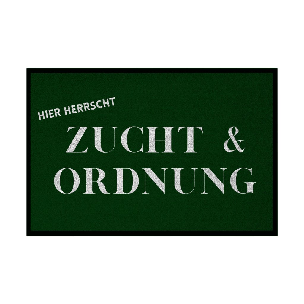 Fußmatte mit Gummirand "Zucht und Ordnung" - Grafikmagie