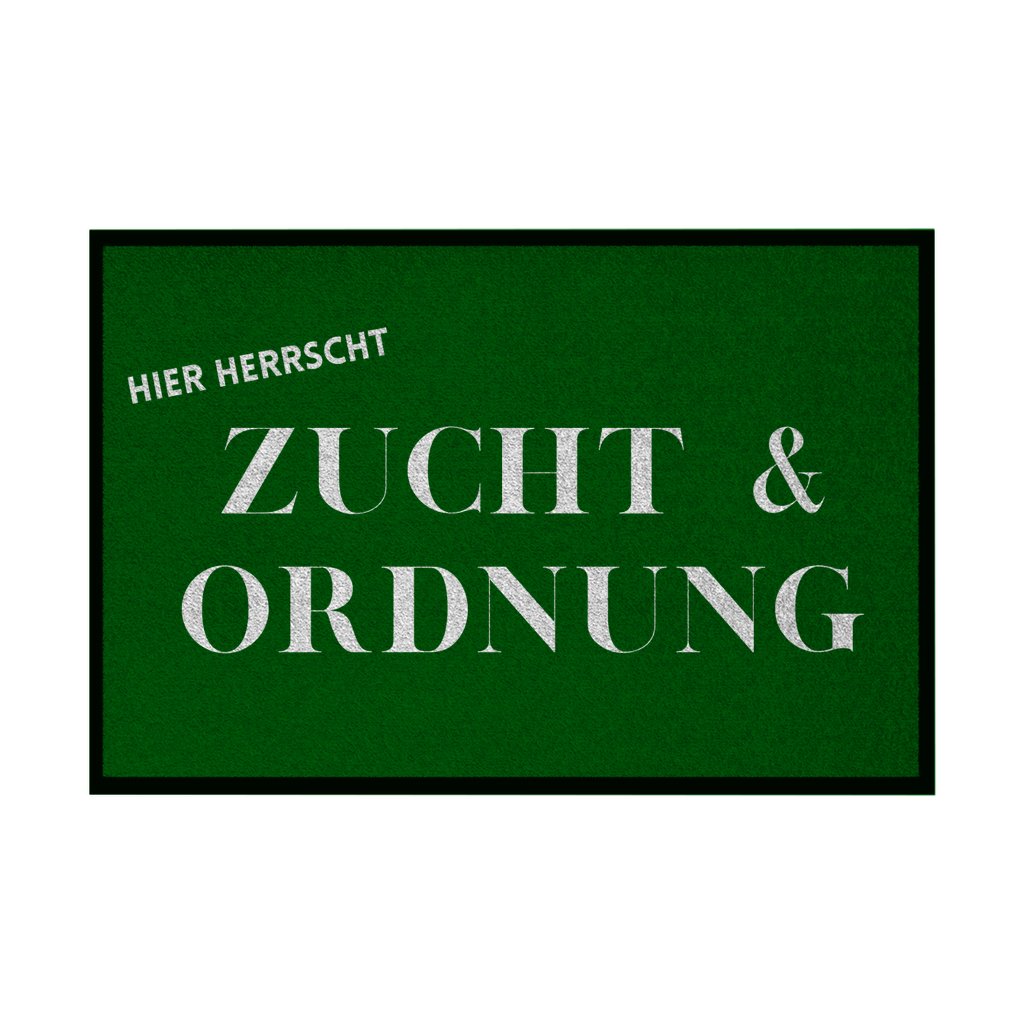 Fußmatte mit Gummirand "Zucht und Ordnung" - Grafikmagie