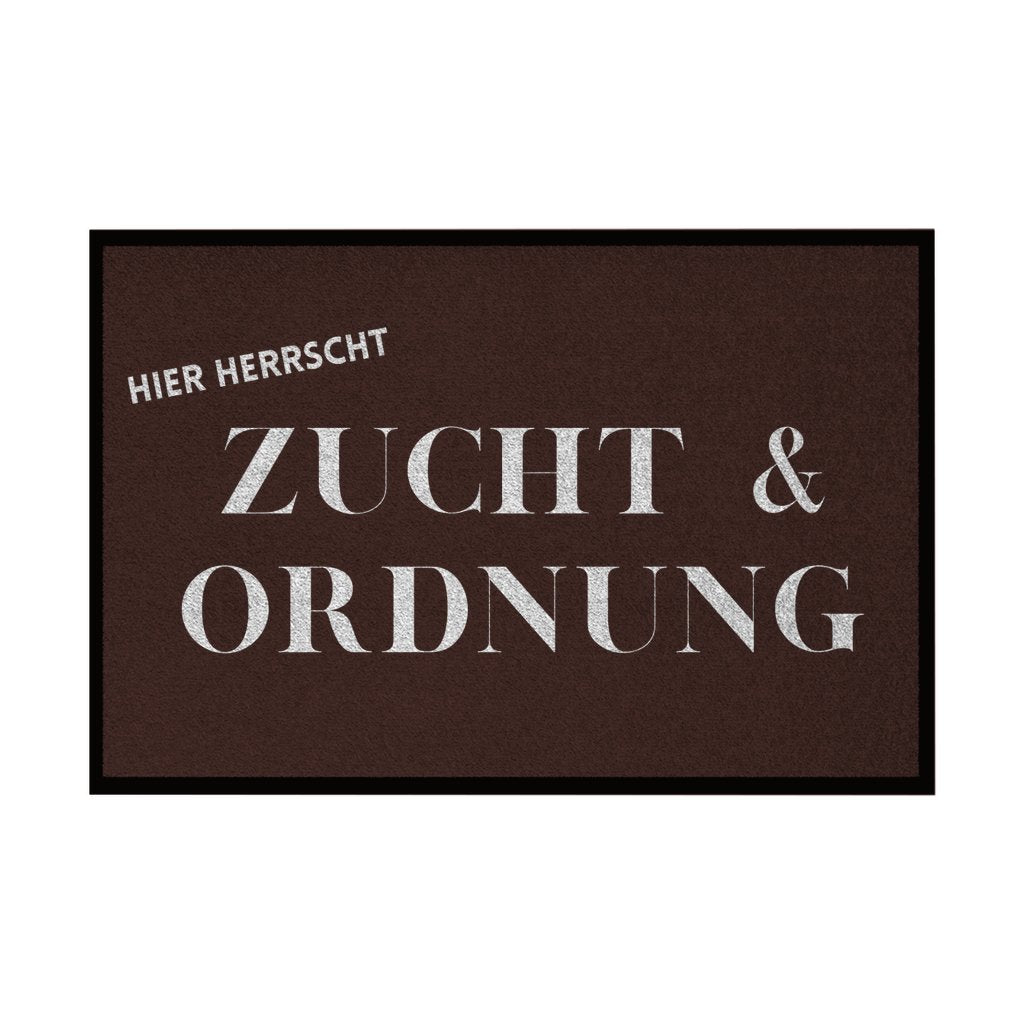 Fußmatte mit Gummirand "Zucht und Ordnung" - Grafikmagie