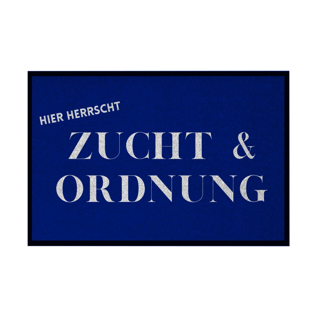 Fußmatte mit Gummirand "Zucht und Ordnung" - Grafikmagie