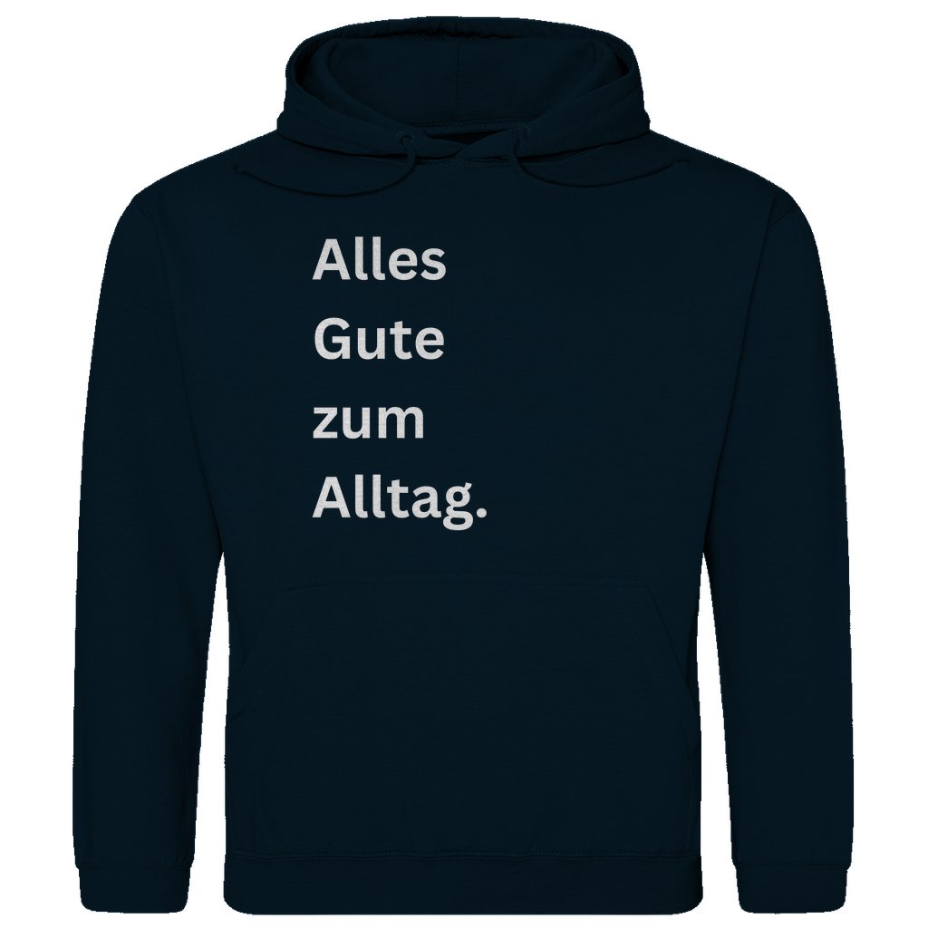 Herren Hoodie "Alles Gute zum Alltag" - Grafikmagie