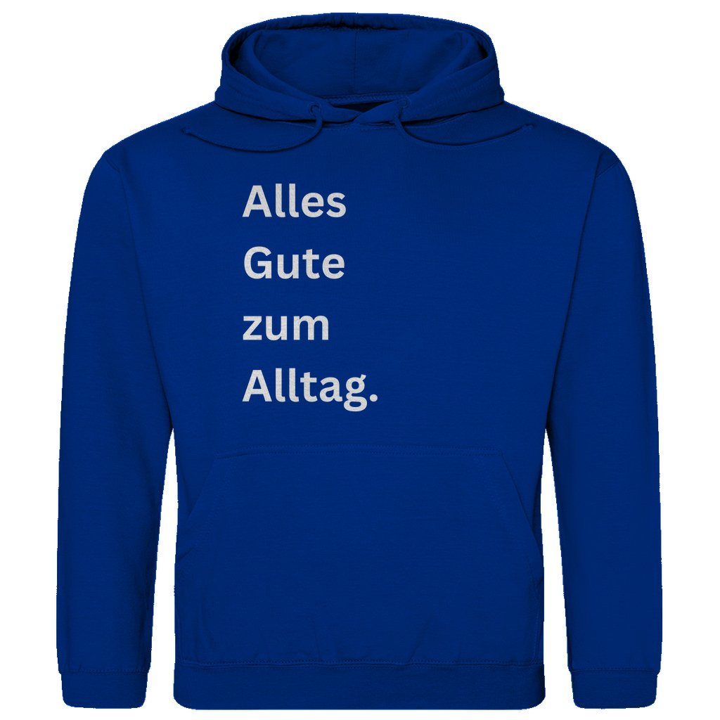 Herren Hoodie "Alles Gute zum Alltag" - Grafikmagie