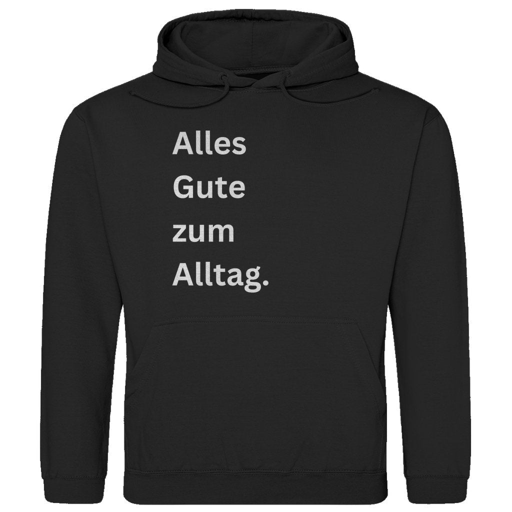 Herren Hoodie "Alles Gute zum Alltag" - Grafikmagie