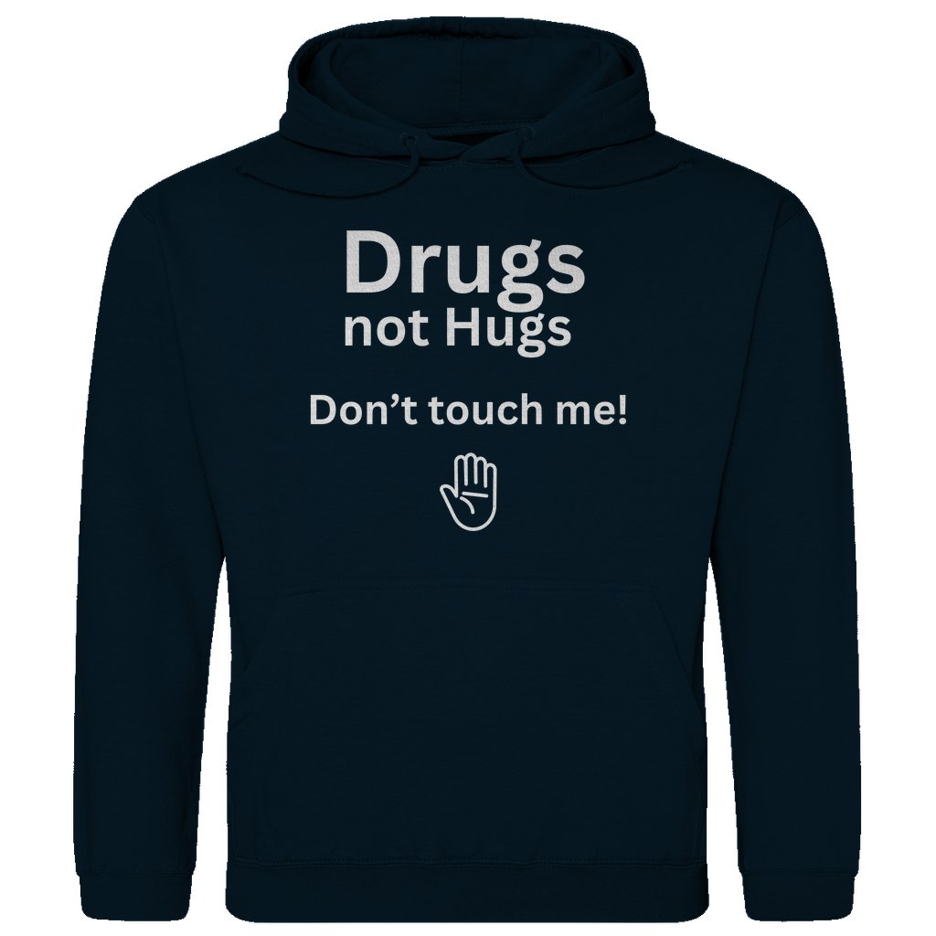 Herren Hoodie "Drugs not Hugs don't touch me" - Grafikmagie