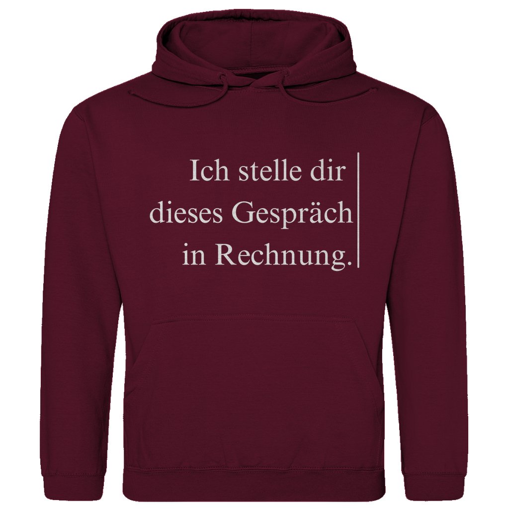 Herren Hoodie "Ich stelle dir dieses Gespräch in Rechnung" - Grafikmagie