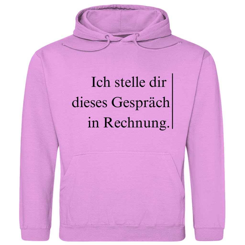Herren Hoodie "Ich stelle dir dieses Gespräch in Rechnung" - Grafikmagie