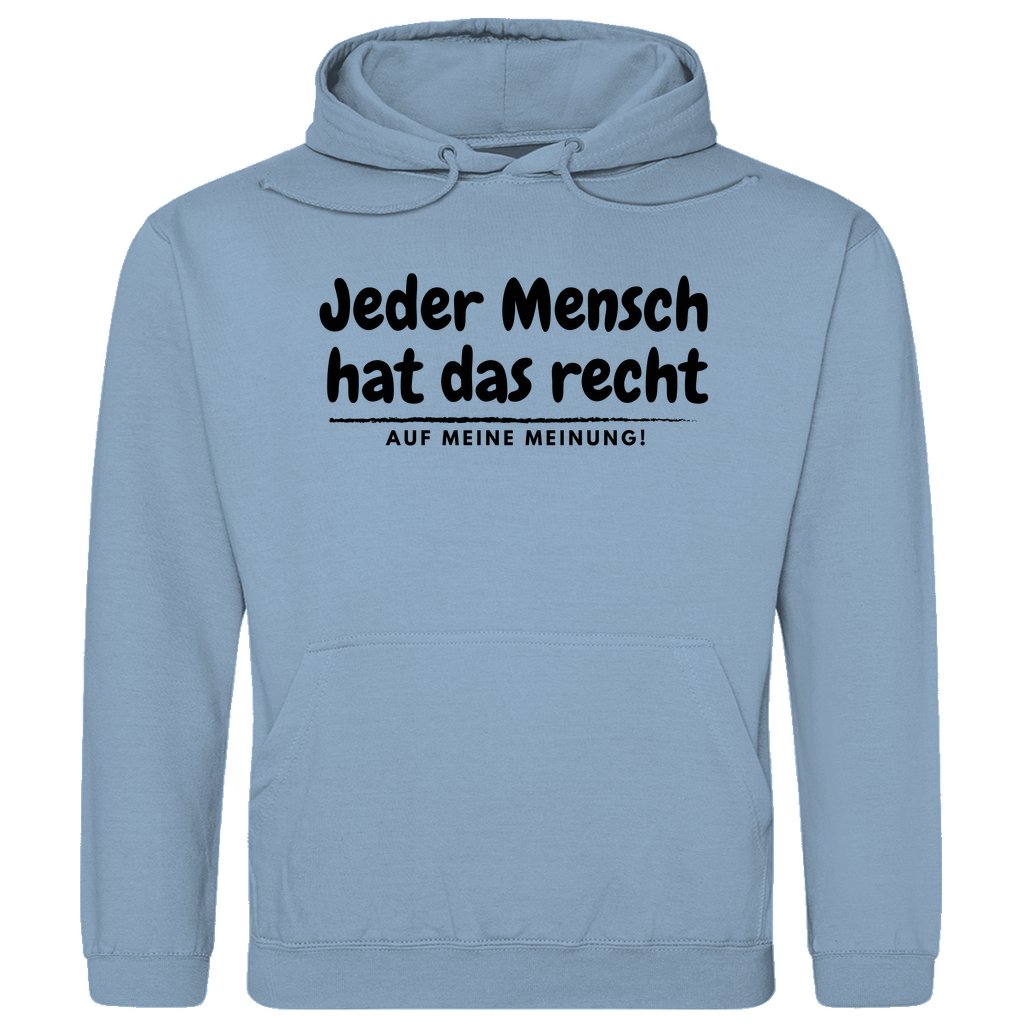 Herren Hoodie "Jeder Mensch hat ds Recht auf meine Meinung" - Grafikmagie
