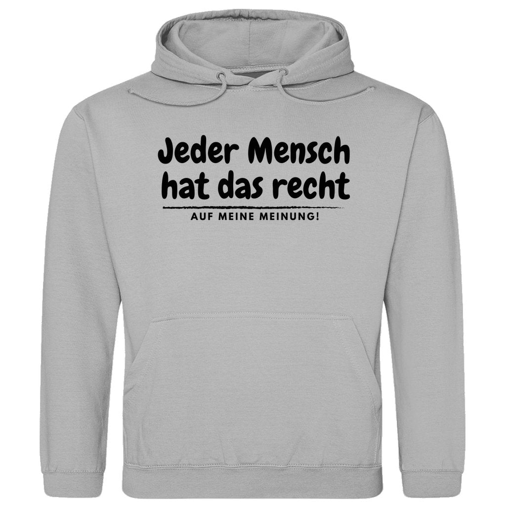 Herren Hoodie "Jeder Mensch hat ds Recht auf meine Meinung" - Grafikmagie