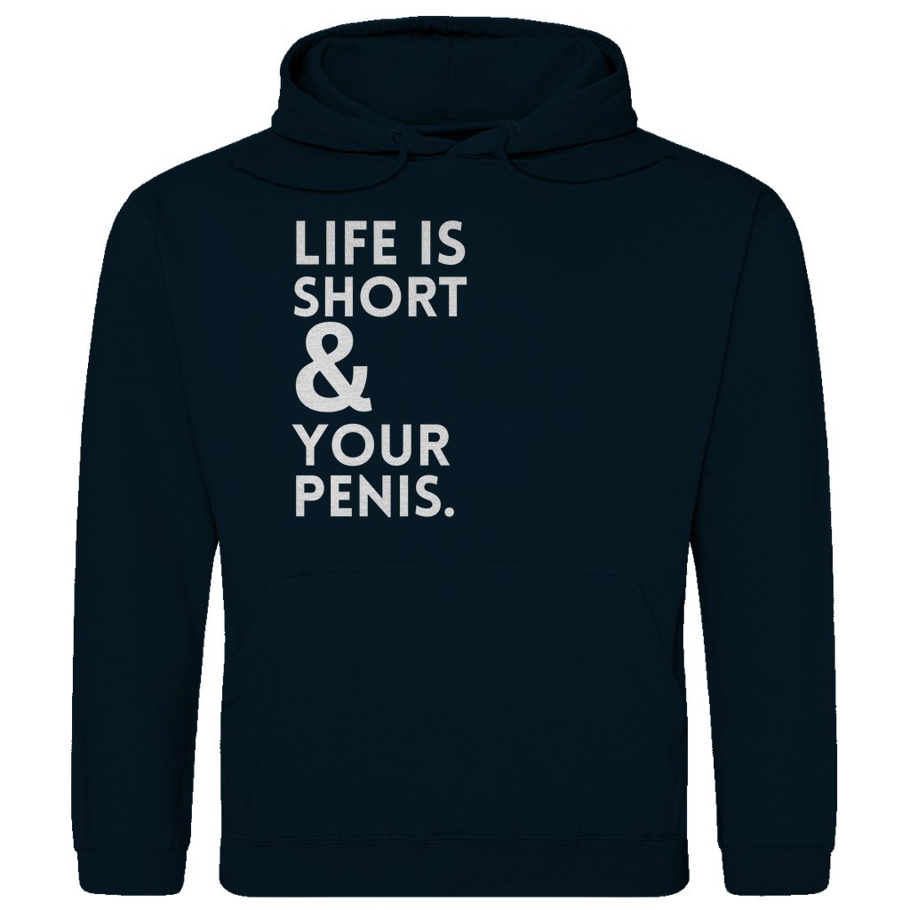 Herren Hoodie "Life is short & your Penis" - Grafikmagie