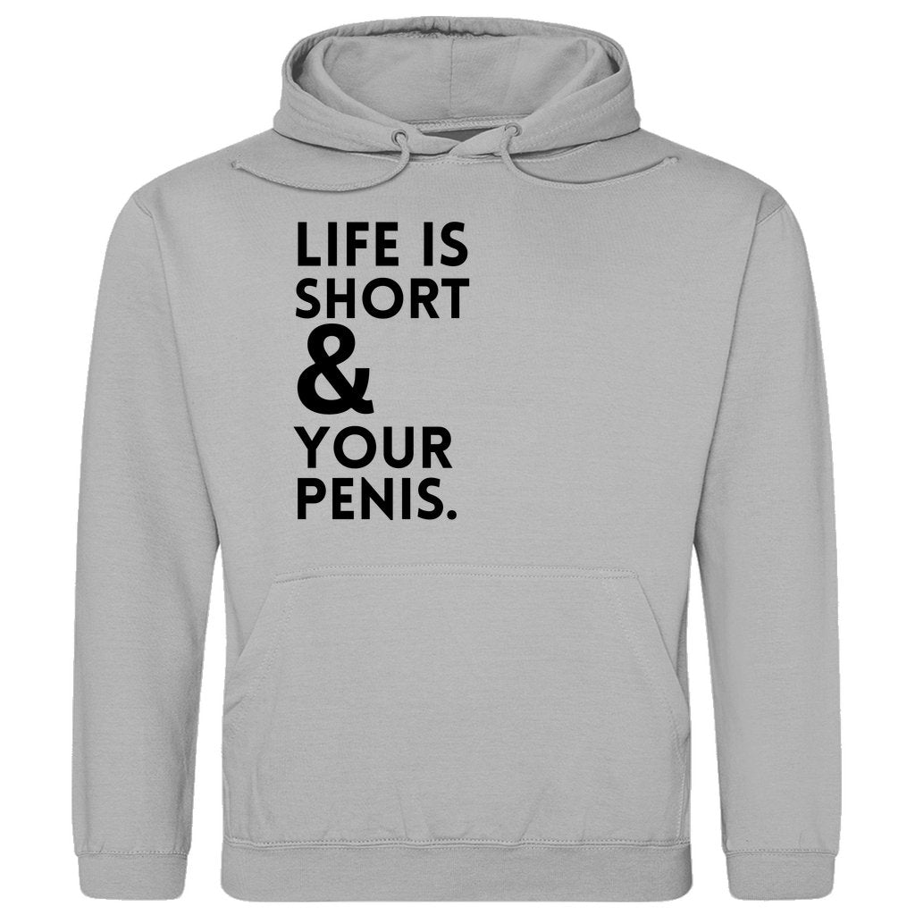 Herren Hoodie "Life is short & your Penis" - Grafikmagie