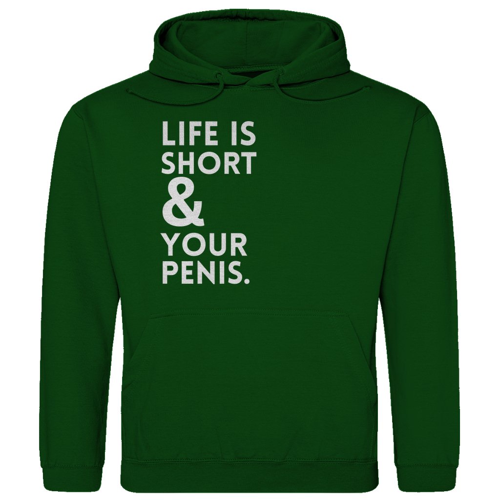 Herren Hoodie "Life is short & your Penis" - Grafikmagie