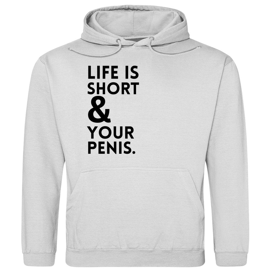 Herren Hoodie "Life is short & your Penis" - Grafikmagie