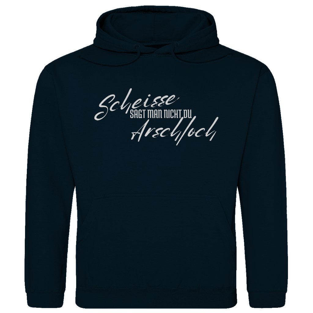 Herren Hoodie "Scheisse sagt man nicht du Arschloch" - Grafikmagie