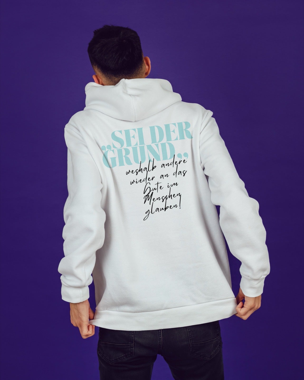 Herren Hoodie "Sei der Grund..." - Grafikmagie