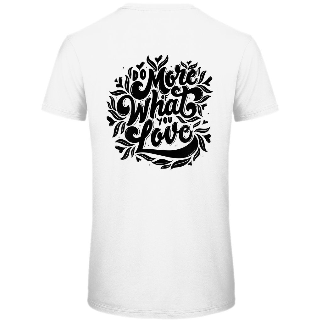 Herren T-Shirt "Do More Of What You Love" - Grafikmagie