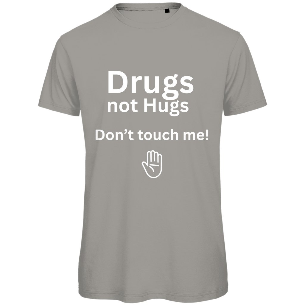 Herren T-Shirt "Drugs not Hugs Don't touch me" - Grafikmagie