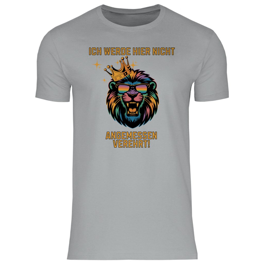 Herren T-Shirt "Ich werde hier nicht angemessen verehrt" - Grafikmagie