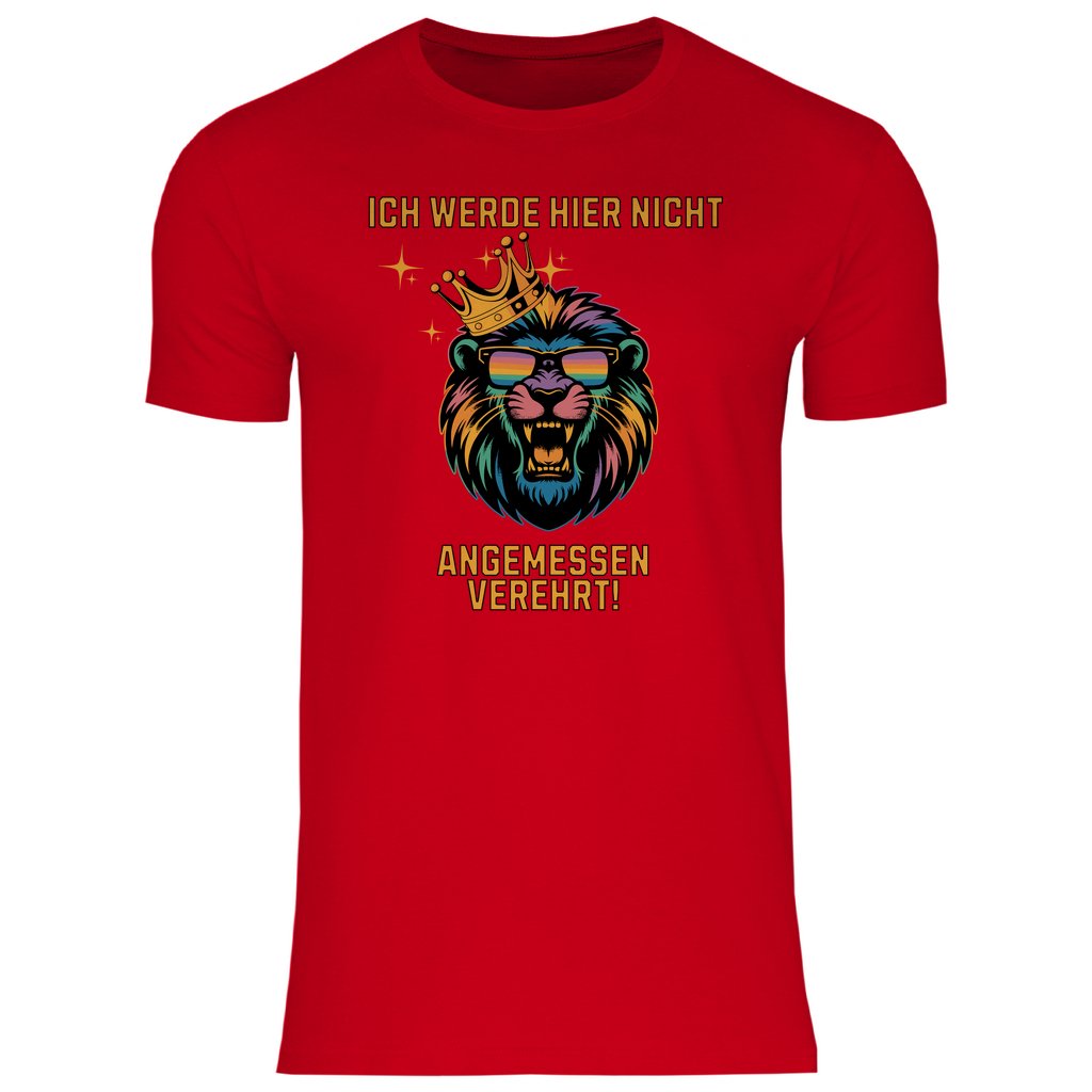 Herren T-Shirt "Ich werde hier nicht angemessen verehrt" - Grafikmagie
