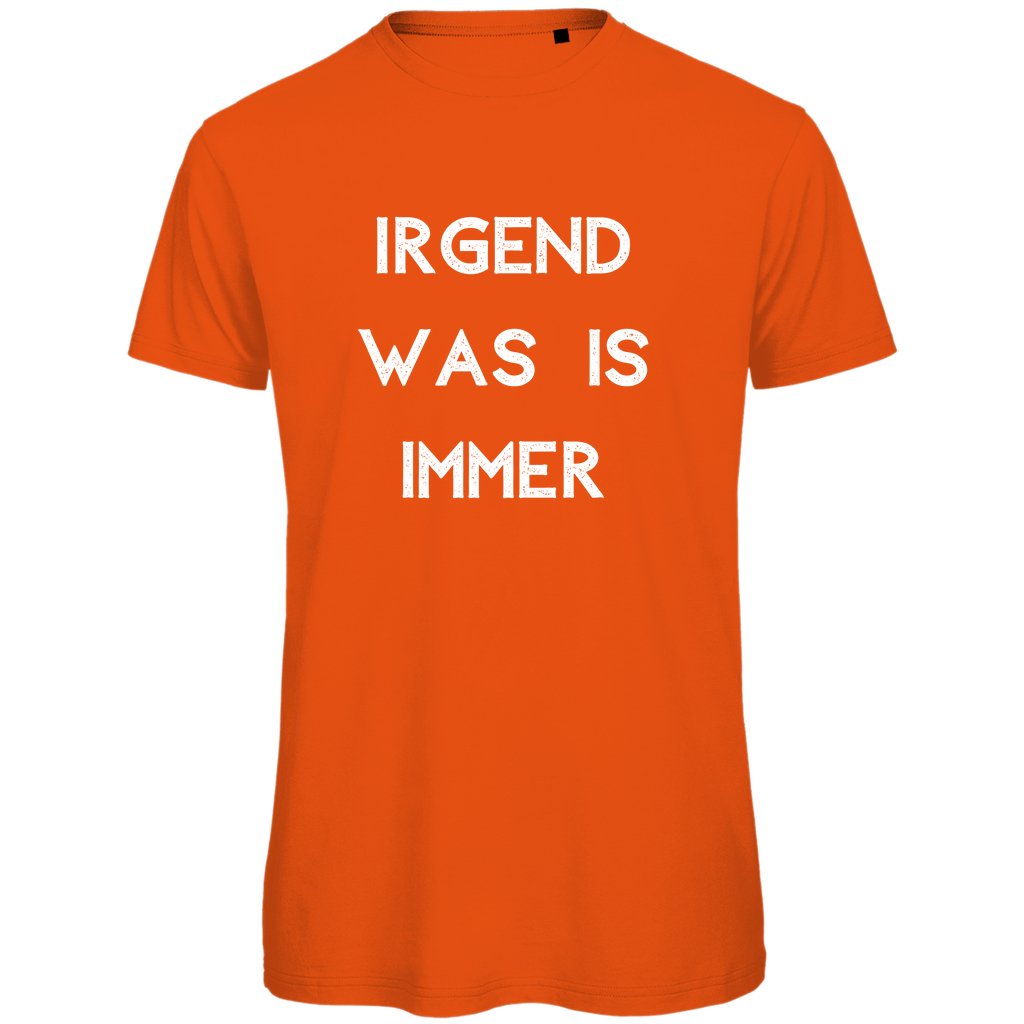 Herren T-Shirt "Irgendwas is immer" - Grafikmagie