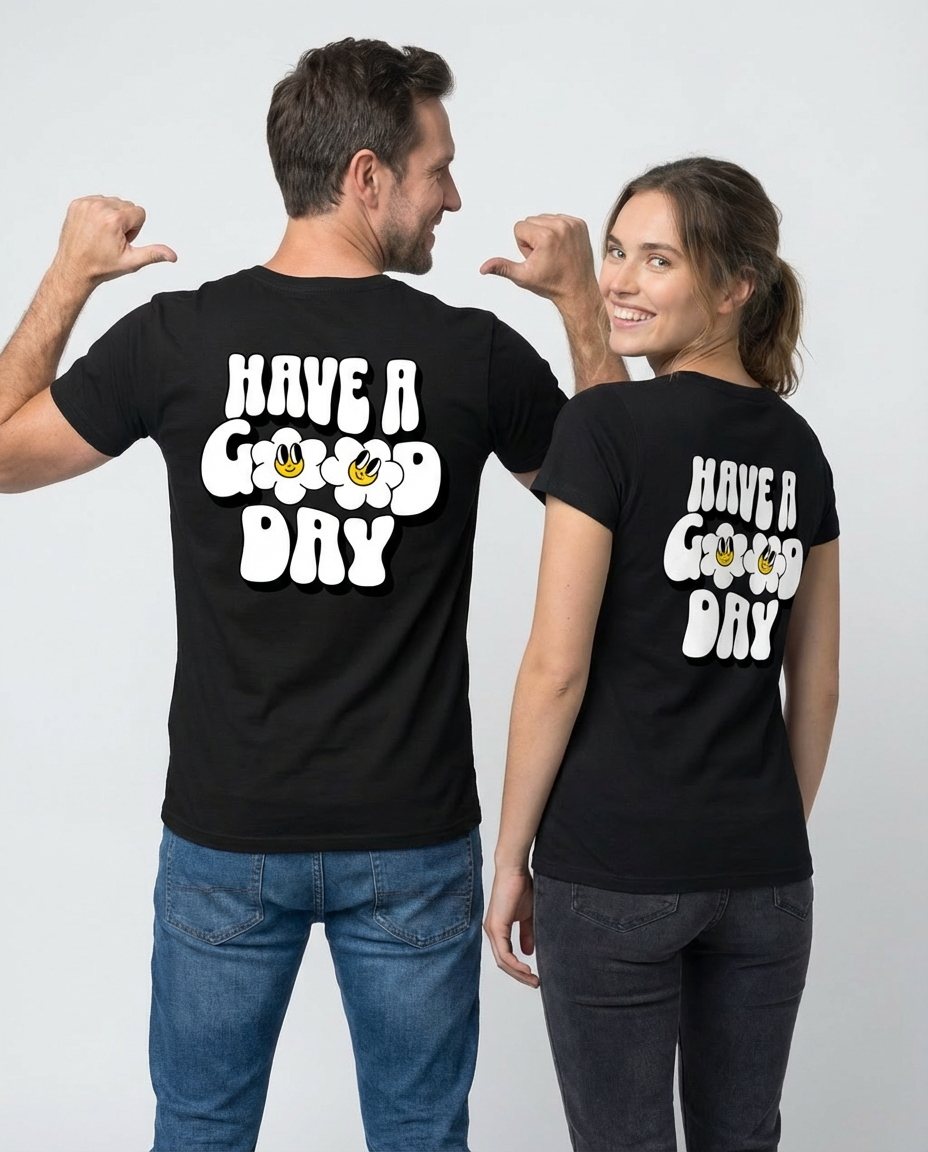 Have a Good Day T-Shirt
