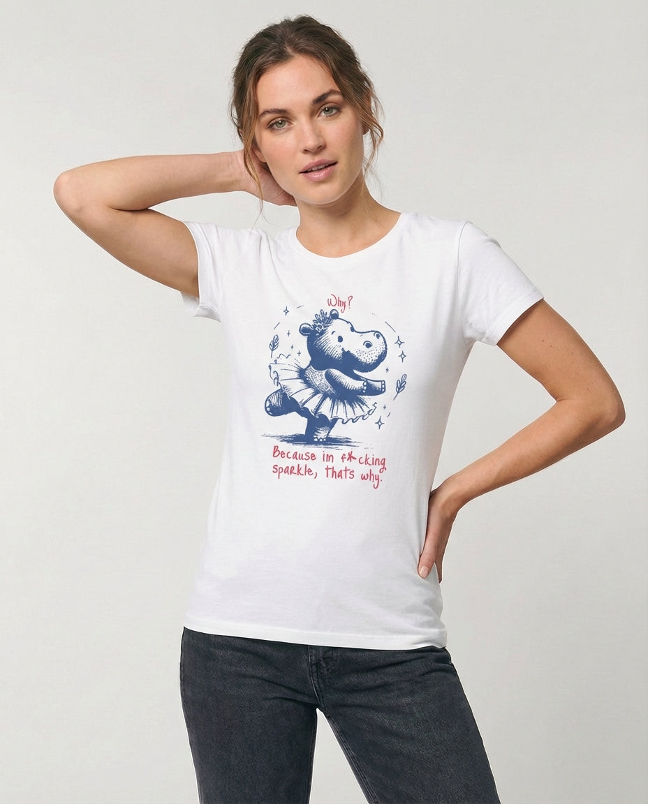 Because im f*cking sparkle...T-Shirt Tailliert