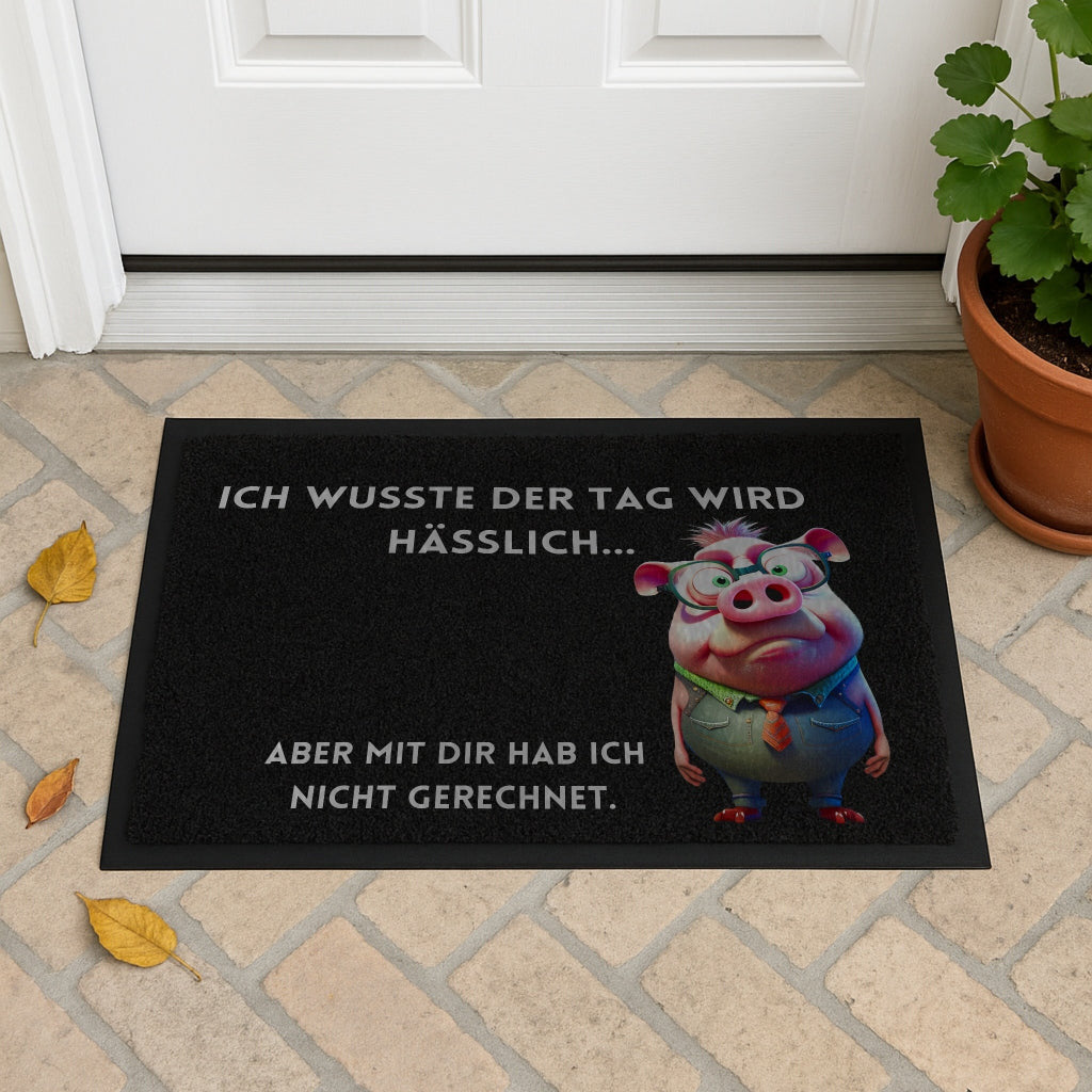 Fußmatte mit Gummirand "Ich wusste der Tag wird hässlich"