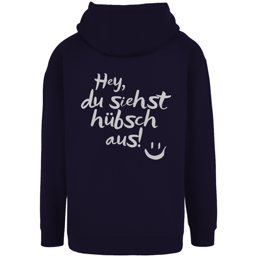 Unisex Oversize Hoodie "Hey du siehst hübsch aus!"