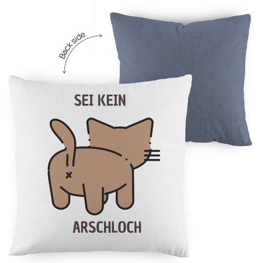 Kopfkissen zweifarbig "Sei kein Arschloch" - Grafikmagie