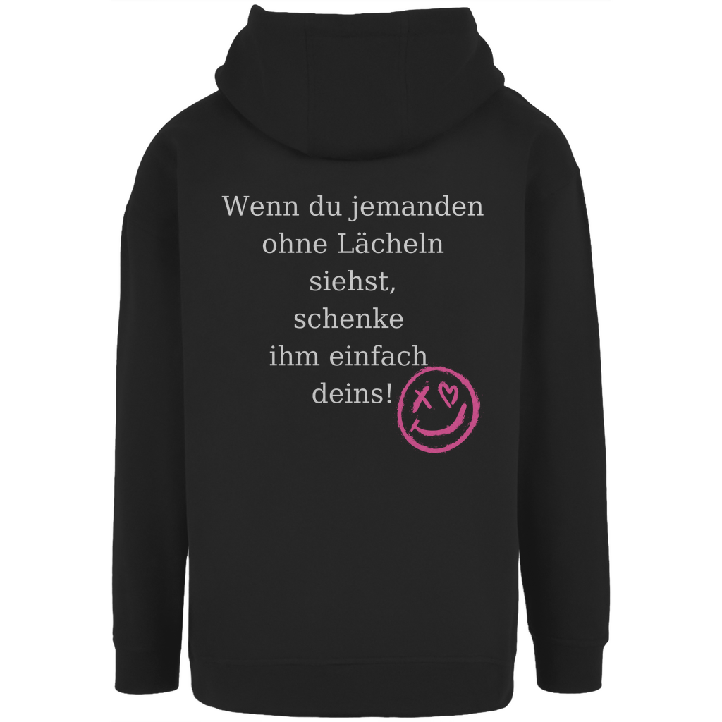 Unisex Oversize Hoodie "Wenn du jemand ohne lächeln siehst..."