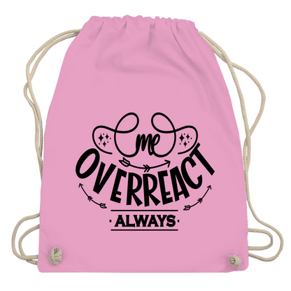 Turnbeutel "me overreact"