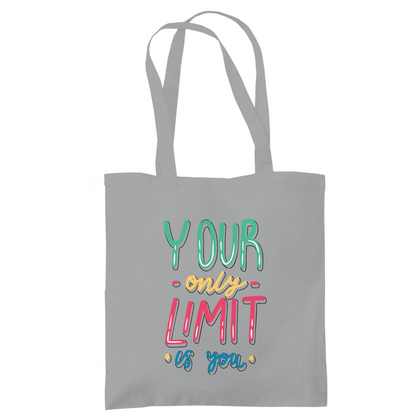 Tragetasche "your only limit is you"