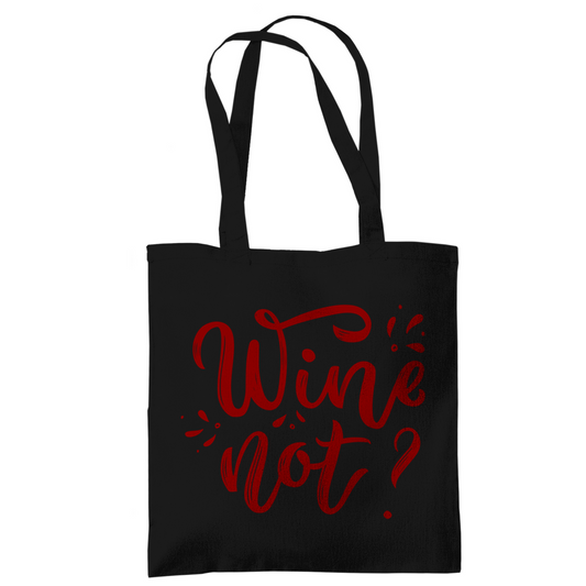 Tragetasche "Wine not"