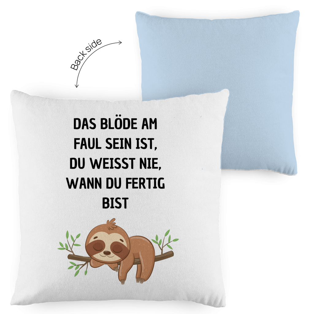 Kopfkissen zweifarbig "Das blöde am Faul sein.." - Grafikmagie
