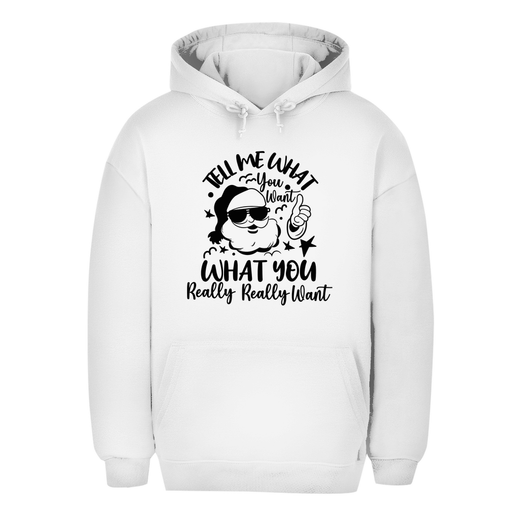 Unisex Oversize Hoodie " Tell me what you want..."