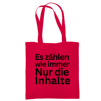 Tragetasche "Es zählen wie immer nur die Inhalte" - Grafikmagie