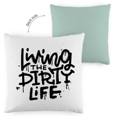 Kopfkissen zweifarbig "Living the dity life" - Grafikmagie