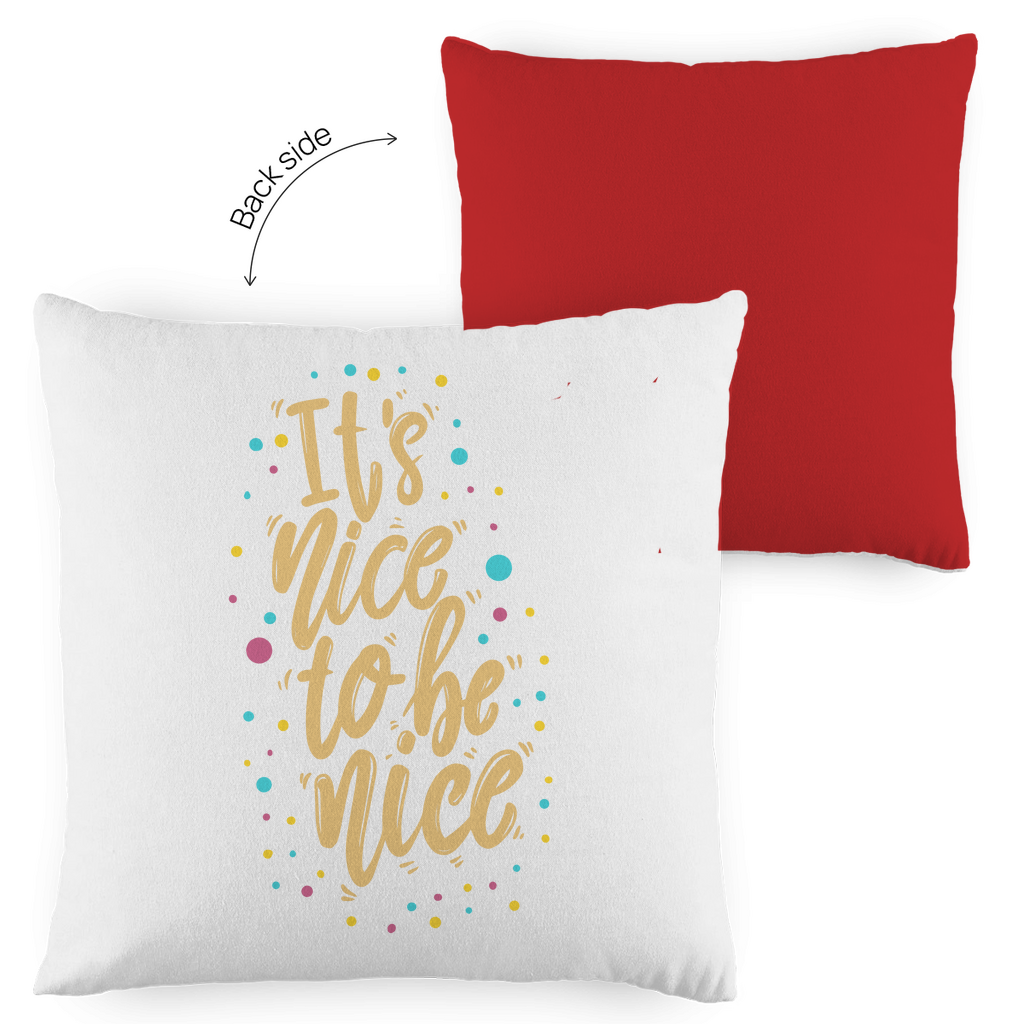 Kopfkissen zweifarbig "It's nice to be nice" - Grafikmagie