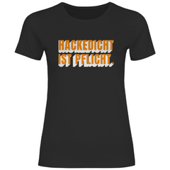 Damen T-Shirt "Hackedicht ist Pflicht."