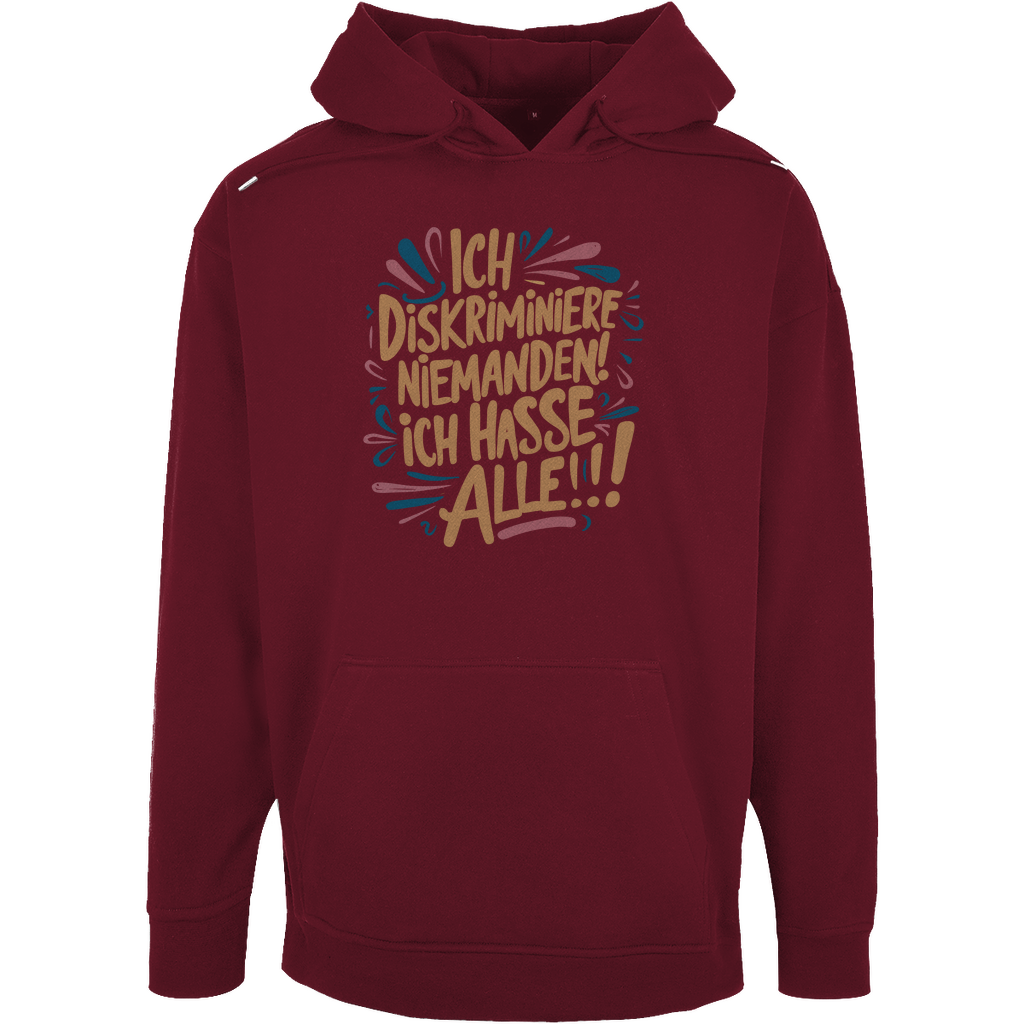 Unisex Oversize Hoodie "Ich diskriminiere niemanden..."
