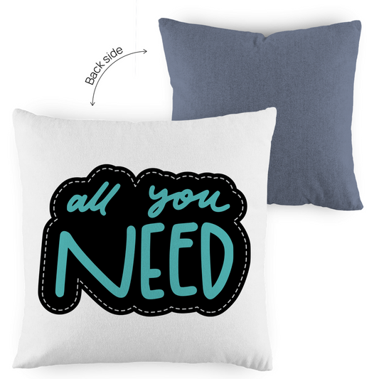 Kopfkissen zweifarbig "all you need" - Grafikmagie
