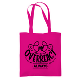 Tragetasche "me overreact"