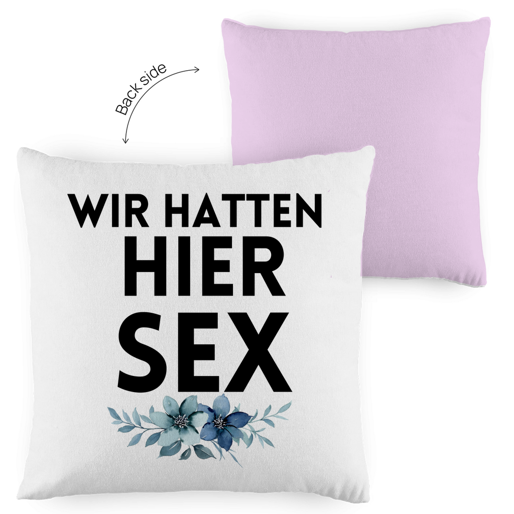 Kopfkissen zweifarbig "Wir hatte hier Sex" - Grafikmagie