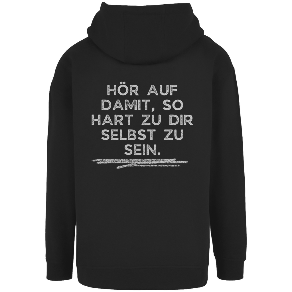 Unisex Oversize Hoodie "Hör damit auf..."
