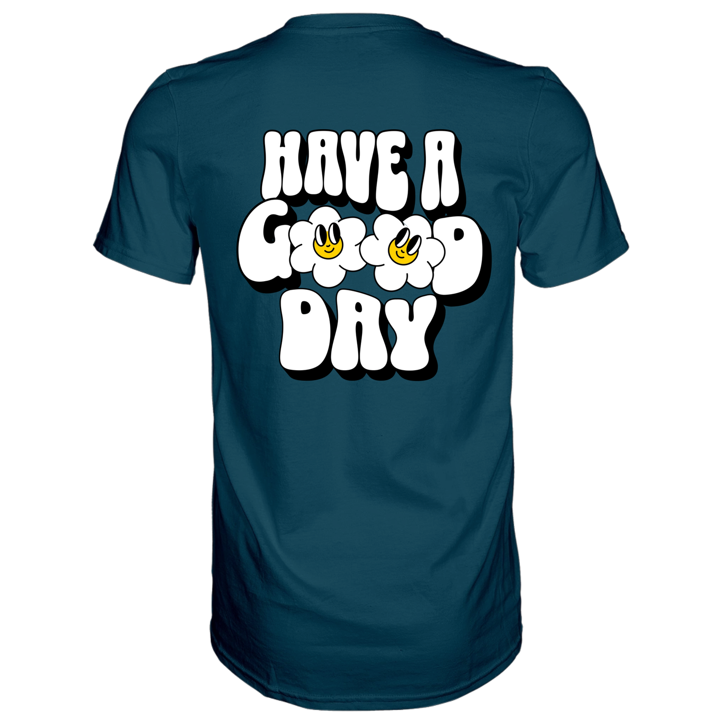 Have a Good Day T-Shirt