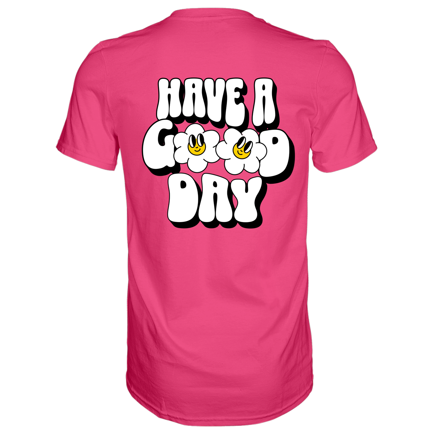 Have a Good Day T-Shirt